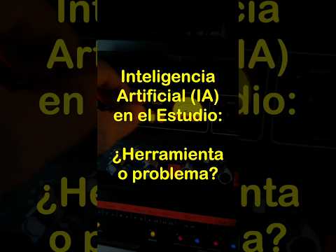 IA en el Estudio: ¿herramienta o problema? 🤔🤖🎧🎬